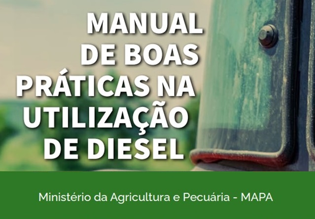 Câmara Setorial do MAPA lança Manual de Boas Práticas na Utilização de Diesel